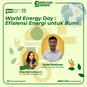BEM #11 | World Energy Day: Efisiensi Energi untuk Bumi