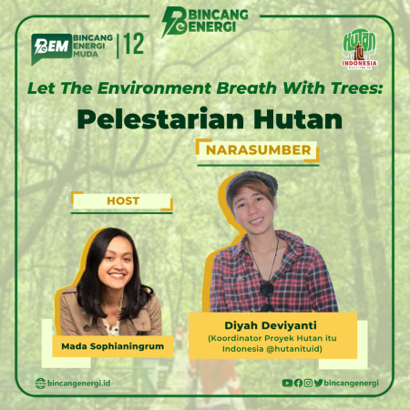BEM #12 | Let The Environment Breath with Trees: Pelestarian Hutan