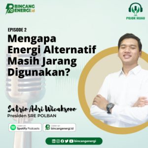 Mengapa Energi Alternatif Masih Jarang Digunakan? | Ep 2