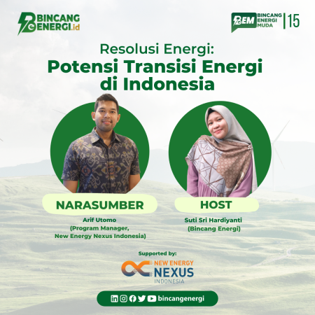 BEM #15 | Resolusi Energi: Potensi Transisi Energi di Indonesia