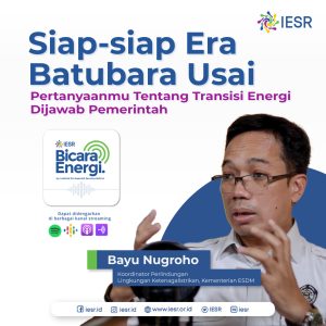 Siap-siap Era Batubara Usai: Pertanyaanmu Tentang Transisi Energi Dijawab Pemerintah