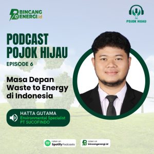 Masa Depan Waste to Energy di Indonesia | Ep-6